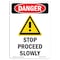 Signmission OSHA Danger Sign, Stop Proceed Slowly, 24in X 18in Rigid Plastic, 18" W, 24" L, Portrait OS-DS-P-1824-V-1582 - alternate 1
